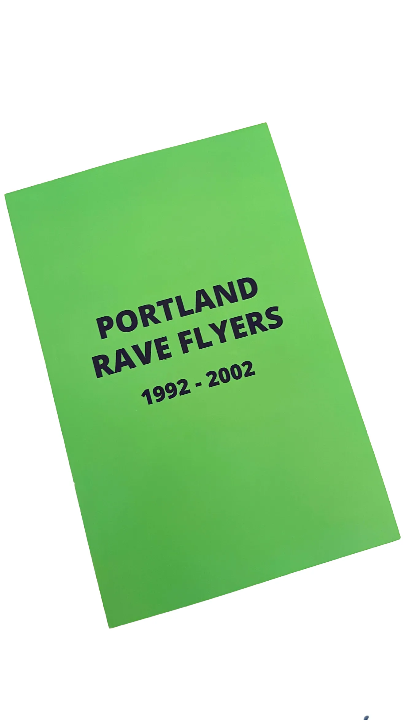 Portland Rave Flyers (1992 - 2002) cover
